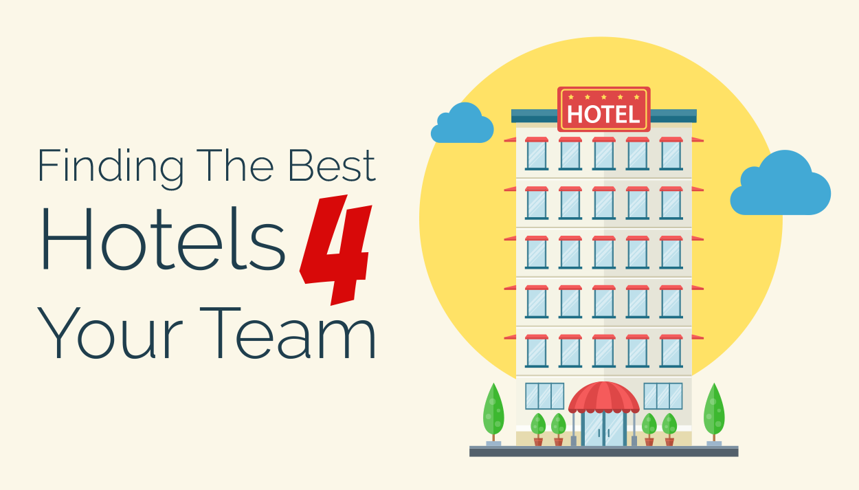 Finding the best hotels for your team